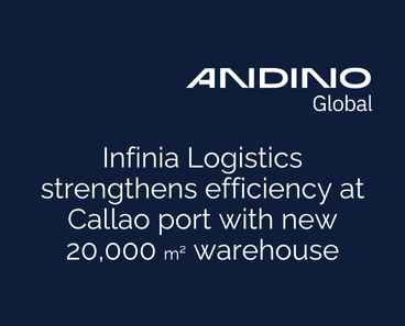 Image of Infinia Logistics strengthens efficiency at Callao port with new 20,000 m2 warehouse