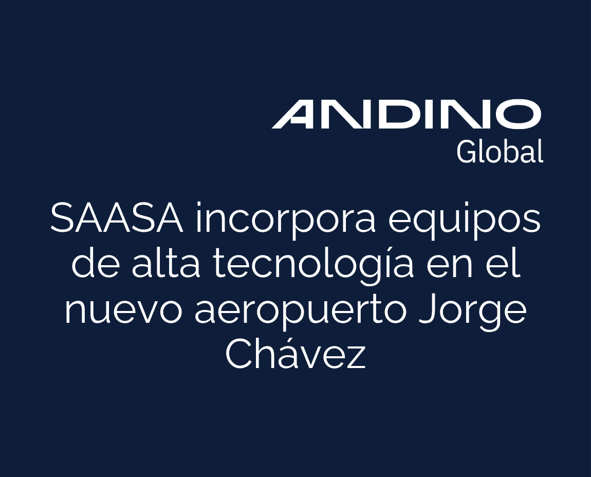 Imagen de SAASA incorpora equipos de alta tecnología en el nuevo aeropuerto Jorge Chávez enviad